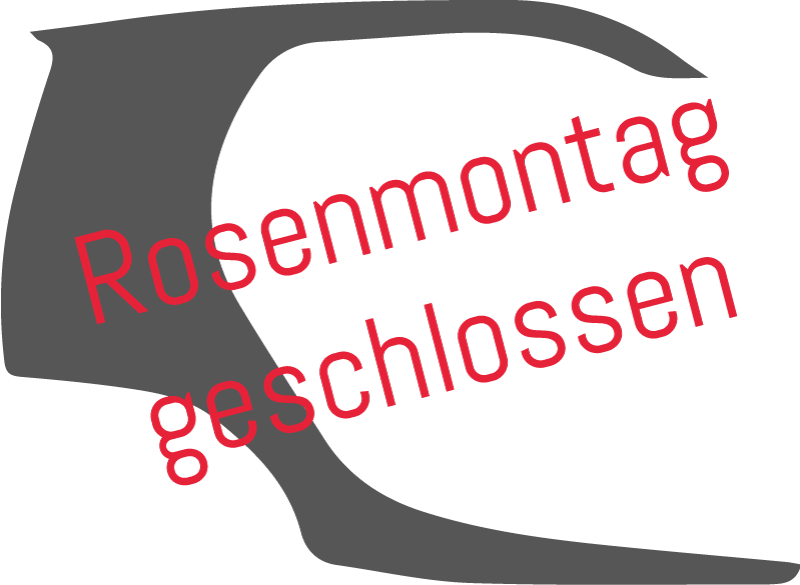 Rosenmontag geschlossen – Wir wünschen Ihnen schöne Karnevalstage!